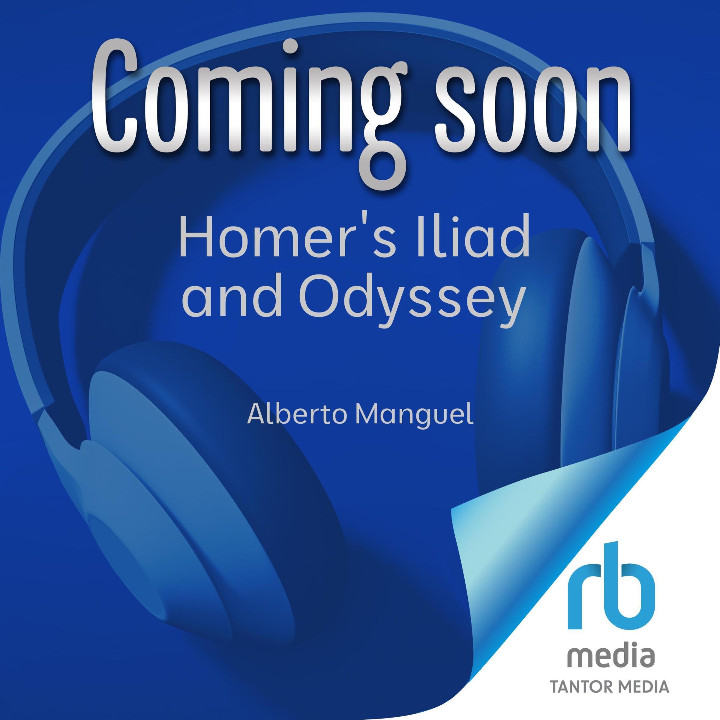 Homer's Iliad and Odyssey. A Biography (Revised and Expanded Edition) - Books That Changed the World